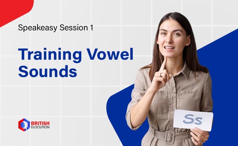 Speakeasy Session 1 Training Vowel Sounds